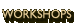 workshops